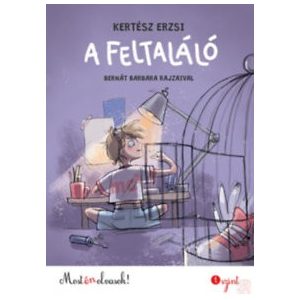 A FELTALÁLÓ - MOST ÉN OLVASOK! 1. szint - elfogyott