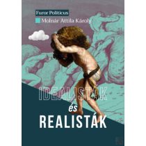 IDEALISTÁK ÉS REALISTÁK