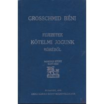 FEJEZETEK KÖTELMI JOGUNK KÖRÉBŐL II. kötet (reprint)