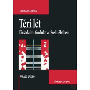 TÉRI LÉT - TÁRSADALMI FORDULAT A TÉRELMÉLETBEN