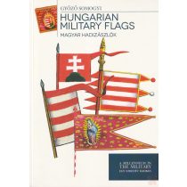 MAGYAR HADIZÁSZLÓK - HUNGARIAN MILITARY FLAGS