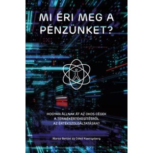 MI ÉRI MEG A PÉNZÜNKET?