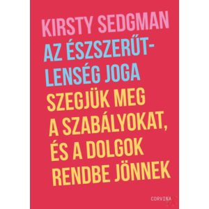 AZ ÉSZSZERŰTLENSÉG JOGA 