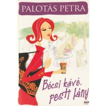 BÉCSI KÁVÉ, PESTI LÁNY