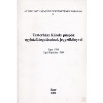   ESZTERHÁZY KÁROLY PÜSPÖK EGYHÁZLÁTOGATÁSAINAK JEGYZŐKÖNYVEI