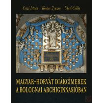 MAGYAR-HORVÁT DIÁKCÍMEREK A BOLOGNAI ARCHIGINNASIÓBAN