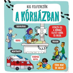 KIS FELFEDEZŐK - A KÓRHÁZBAN