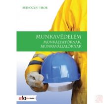 MUNKAVÉDELEM MUNKÁLTATÓKNAK, MUNKAVÁLLALÓKNAK