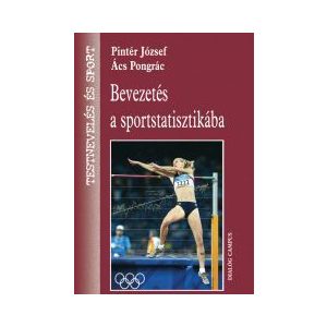BEVEZETÉS A SPORTSTATISZTIKÁBA BEVEZETÉS A SPORTSTATISZTIKÁBA