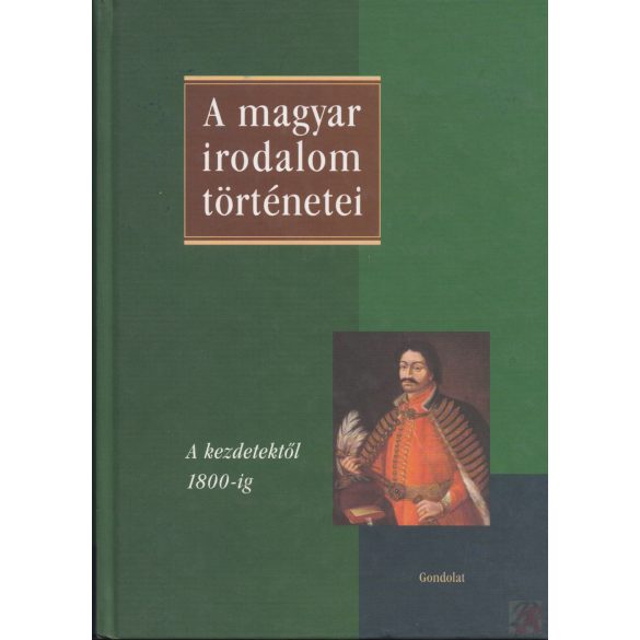 A MAGYAR IRODALOM TÖRTÉNETEI I. kötet