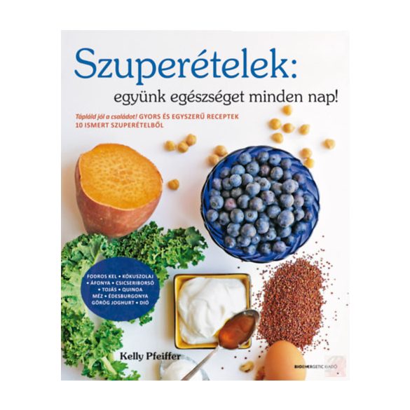 SZUPERÉTELEK: EGYÜNK EGÉSZSÉGESET MINDEN NAP!