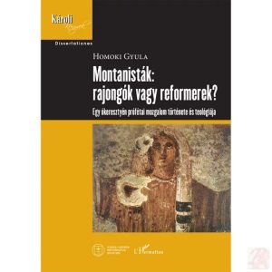 MONTANISTÁK: RAJONGÓK VAGY REFORMEREK?