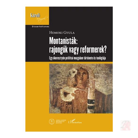 MONTANISTÁK: RAJONGÓK VAGY REFORMEREK?
