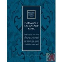 FORRÁSOK ÉS HAGYOMÁNYKÉPEK