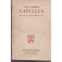CAIUS VALERIUS CATULLUS ÖSSZES KÖLTEMÉNYEI
