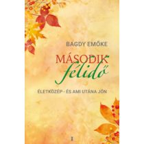 MÁSODIK FÉLIDŐ - Életközép - és ami utána jön