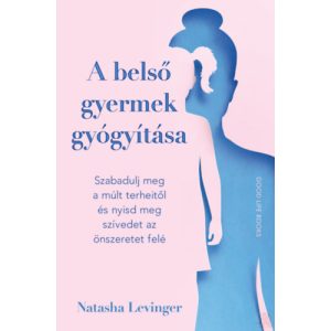 A BELSŐ GYERMEK GYÓGYÍTÁSA 