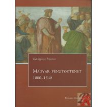 MAGYAR PÉNZTÖRTÉNET 1000-1540