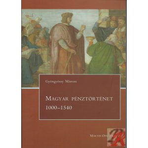 MAGYAR PÉNZTÖRTÉNET 1000-1540 - Elfogyott
