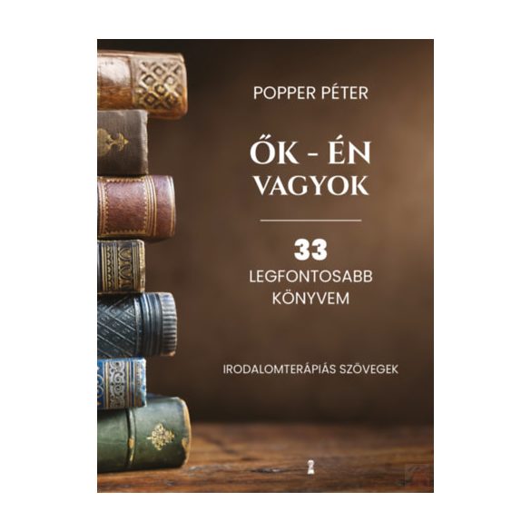 ŐK - ÉN VAGYOK - 33 LEGFONTOSABB KÖNYVEM