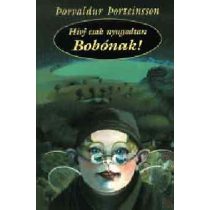 HÍVJ CSAK NYUGODTAN BOBÓNAK! 