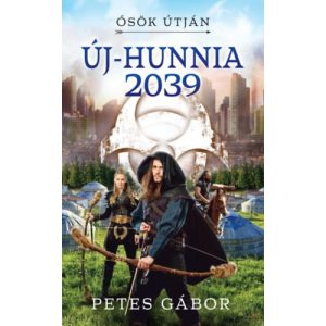 ÚJ-HUNNIA 2039 - ŐSÖK ÚTJÁN - Elfogyott