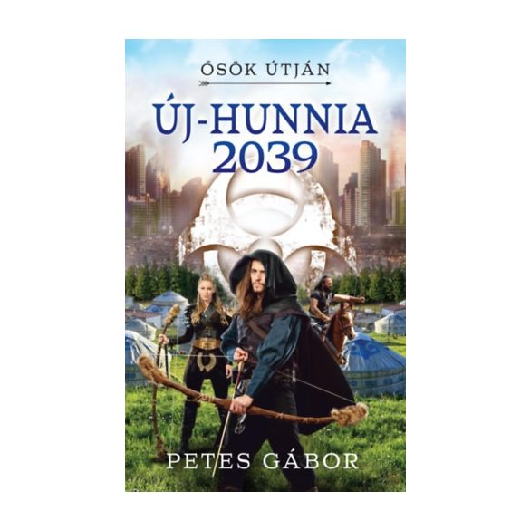 ÚJ-HUNNIA 2039 - ŐSÖK ÚTJÁN - Elfogyott