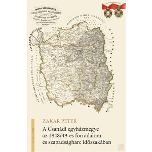 A CSANÁDI EGYHÁZMEGYE AZ 1848/49-ES FORRADALOM ÉS SZABADSÁGHARC IDŐSZAKÁBAN