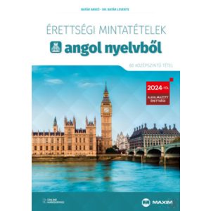 ÉRETTSÉGI MINTATÉTELEK ANGOL NYELVBŐL (80 középszintű tétel) 