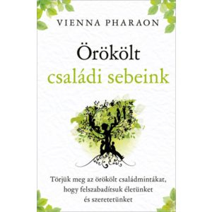 ÖRÖKÖLT CSALÁDI SEBEINK 