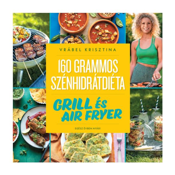 160 GRAMMOS SZÉNHIDRÁTDIÉTA: GRILL ÉS AIR FRYER 