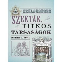 SZÉLSŐSÉGES SZEKTÁK, TITKOS TÁRSASÁGOK