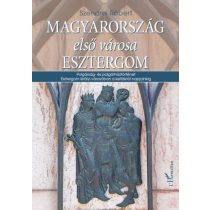 MAGYARORSZÁG ELSŐ VÁROSA ESZTERGOM