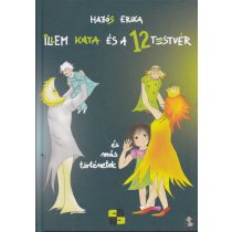 ILLEM KATA ÉS A 12 TESTVÉR - ÉS MÁS TÖRTÉNETEK