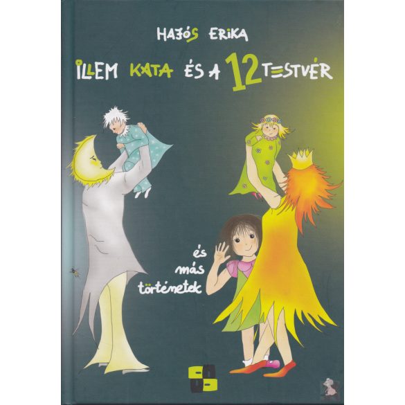 ILLEM KATA ÉS A 12 TESTVÉR - ÉS MÁS TÖRTÉNETEK