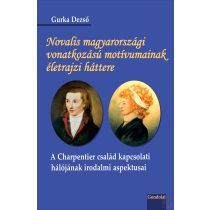   NOVALIS MAGYARORSZÁGI VONATKOZÁSÚ MOTÍVUMAINAK ÉLETRAJZI HÁTTERE