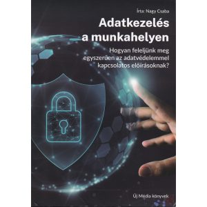 ADATKEZELÉS A MUNKAHELYEN