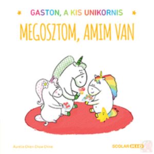 MEGOSZTOM, AMIM VAN - GASTON, A KIS UNIKORNIS