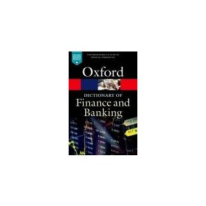 OXFORD DICTIONARY OF FINANCE AND BANKING
