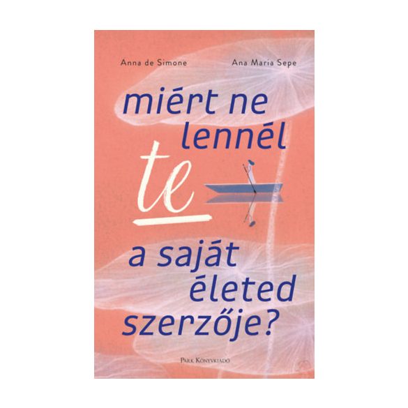 MIÉRT NE LENNÉL TE A SAJÁT ÉLETED SZERZŐJE?