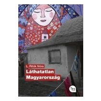 LÁTHATATLAN MAGYARORSZÁG