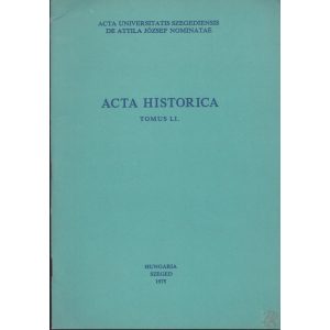 ACTA HISTORICA Tomus LI.