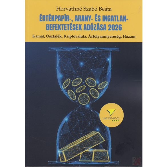 ÉRTÉKPAPÍR-, ARANY- ÉS INGATLAN-BEFEKTETÉSEK ADÓZÁSA 2026