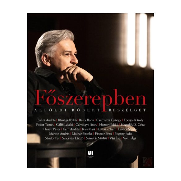 FŐSZEREPBEN - ALFÖLDI RÓBERT BESZÉLGET