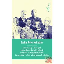   GAZDASÁGI VÁLSÁGOK, TÁRSADALMI FESZÜLTSÉGEK, MODERN VÁLASZKÍSÉRLETEK EURÓPÁBAN A KÉT VILÁGHÁBORÚ KÖZÖTT