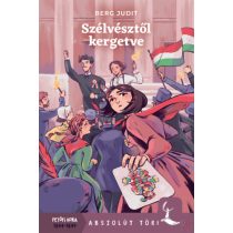 SZÉLVÉSZTŐL KERGETVE