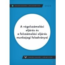   A VÉGELSZÁMOLÁSI ELJÁRÁS ÉS A FELSZÁMOLÁSI ELJÁRÁS MUNKAJOGI FELADVÁNYAI