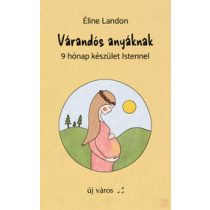 VÁRANDÓS ANYÁKNAK