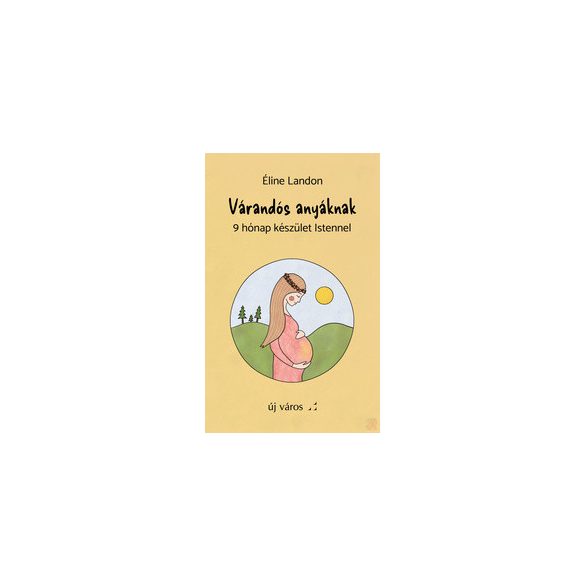 VÁRANDÓS ANYÁKNAK