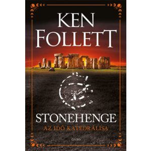 STONEHENGE - AZ IDŐ KATEDRÁLISA